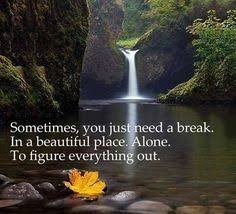 Nature Captions For Instagram Need A Break Beautiful Places Beautiful Quotes