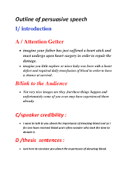 I want to talk to you about the importance of donating blood. Doc Outline Of Persuasive Speech Maha Louhichi Academia Edu