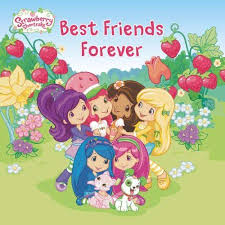 Best Friends Forever Strawberry Shortcake By Samantha Brooke 0448462699 9780448462691 In 2020 Best Friends Forever Images Best Friends Forever Strawberry Shortcake Characters