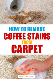 6 Incredibly Easy Ways To Remove Coffee Stains From Carpet Coffee Stain Removal Coffee Staining Cleaning Hacks