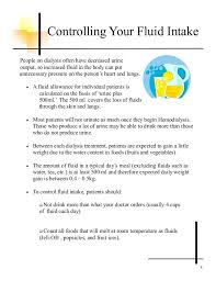 8 Controlling Your Fluid Intake People On Dialysis Often Have Decreased Urine Output So Increased Fluid Kidney Friendly Recipes Renal Diet Renal Diet Renal