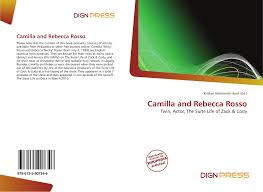 Camilla rosso and rebecca rosso (born 6 july 1994 in wimbledon, london, england) are identical twin actresses. Camilla And Rebecca Rosso 978 613 5 90734 6 6135907344 9786135907346