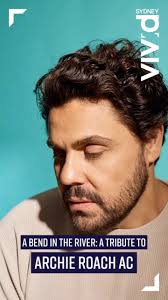 Tonight The #ArchieRoachFoundation & @vividsydney present: ‘A Bend in The  River: A Tribute to Archie Roach AC’ ♥️, A one-night-only special  performance, Directed by @rhodaroberts AO… long time ...