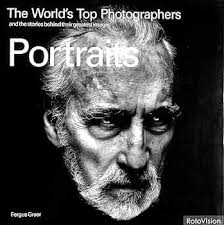 The World's Top Photographers: Portraits: And the Stories Behind Their  Greatest Images : Greer, Fergus: Amazon.sg: Books