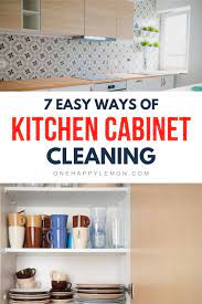 7 Easy Ways Of Cleaning Kitchen Cabinets You Must Know Clean Kitchen Cabinets Clean Kitchen Kitchen Cabinets