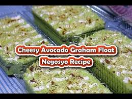 Cheesy Avocado Graham Float Na Pang Negosyo Negosyo Recipe Youtube Recipes Avocado Food Videos
