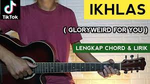 Tutorial Gitar Ikhlas Gloryweird For You Viral Tiktok Chord Easy Gampang Youtube