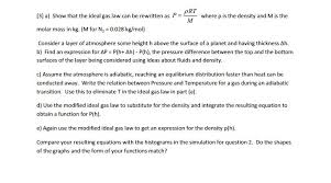 A ideal gas is gas whose molecules occupy negligible space and have no interactions, and there is no such thing as an 'ideal' gas. This Is From A Physics For Engineering Worksheet Chegg Com