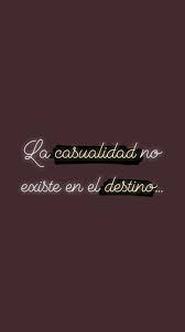 Pin De Sofia Ramirez En Frasess Frases De Felicidad Cortas Frases De Destino Amor Frases Del Destino