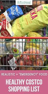 Our Healthy Costco Shopping List For A Busy Family Of 4 That Eats Real Food 80 Of Time Other 20 Real L Costco Shopping List Costco Shopping Healthy Shopping