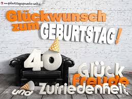 Für eine frau, einen mann, eine gute kollegin zum vierzigsten geburtstag wünschen wir ganz viel glück und freude dir! Gluckwunsche Zum 40 Geburtstag Mit 3d Buchstaben Und Sofamotiv Geburtstagsspruche Welt