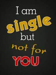 45 Single Wallpapers Hd Creative Single Pics Full Hd Wallpapers Funny True Quotes Swag Quotes Funny Attitude Quotes