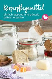89 Mittel Fur Korperpflege Und Naturkosmetik Einfach Selber Machen Shampoo Selber Machen Rezepte Shampoo Selber Machen Kosmetik Selber Machen Rezepte