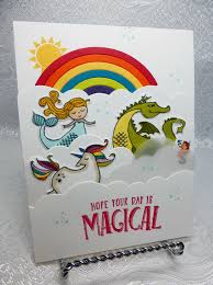 Magical Day Unicorn Dragon Mermaid Rainbows Stampin Up Birthday Cards Unicorn Card Rainbow Card