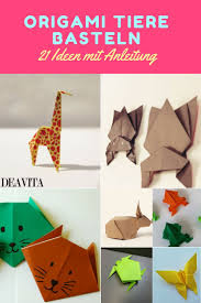 Das Beste Am Origami Ist Dass Sie Ausser Papier Nichts Weiter Benotigen Die Figuren Entstehen Namlich Durch Einfac Origami Einfach Tiere Basteln Origami Tiere