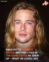 Brad Pitt's LOOKALIKE BROTHER lived in...