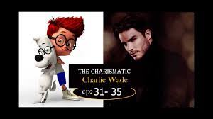 Maybe you would like to learn more about one of these? Si Kharismatik Charlie Wade Bab 31 35 The Charismatic Charlie Wade Youtube