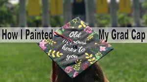 Check spelling or type a new query. How I Painted My Graduation Cap Youtube