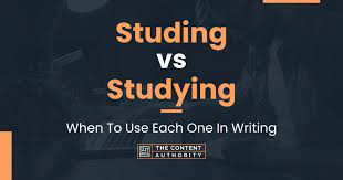 Studing vs Studying: When To Use Each One In Writing