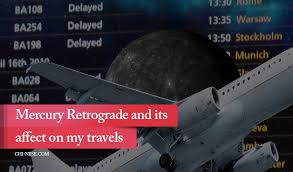 How Mercury Retrograde Has Ruined My Travels And Not Just Mine