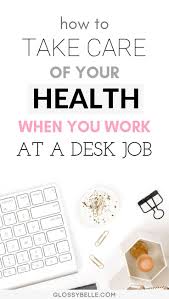 How To Stay Healthy And Sane When You Work At A Desk Job How To Stay Healthy How To Stay Motivated Desk Job