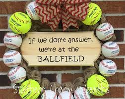 Baseball Softball Wreath If We Don T Answer We Re At Etsy In 2020 Softball Wreath Softball Baseball Wreaths