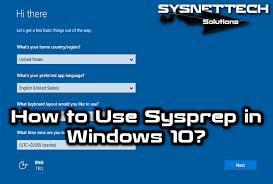How To Use Sysprep In Windows 10 Sysnettech Solutions