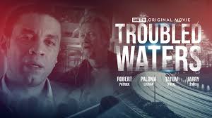 Watch Troubled Waters
