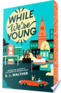 While We're Young | School Library Journal