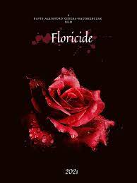 Floricide (Short 2021) - IMDb