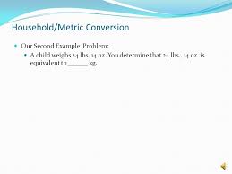 Household Metric Conversion Ppt Video Online Download