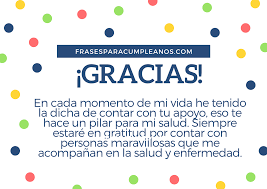 Gracias por su atencion formal. Palabras De Agradecimiento Por Apoyo En Enfermedad Frasescumple