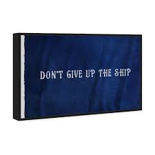 Maybe you would like to learn more about one of these? Don T Give Up The Ship By Oliver Gal