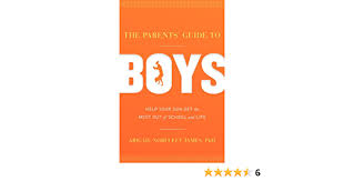 Showing all 17 items jump to: Amazon Com The Parents Guide To Boys Help Your Son Get The Most Out Of School And Life 9781936909582 James Abigail Norfleet Books