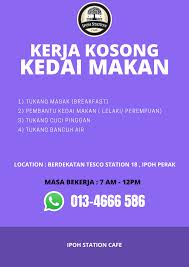 Peluang jawatan kosong datang dari majlis tanjung malim 2021, iklan pekerjaan sektor kerajaan. Kerja Kosong Kemasukan Segera Ipoh Station Cafe Facebook