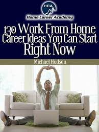 130 Work From Home Ideas You Can Start Right Now Work From Home Business Working From Home Home Business