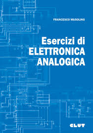 (b) per la lega in esame qual è la. Esercizi Di Elettronica Analogica Clut Editrice Edizioni Universitarie Torino