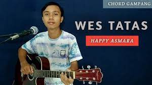 Tutorial Gitar Wes Tatas Happy Asmara Chord Gampang Youtube