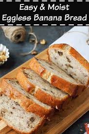 Easy Banana Bread Recipe Eggless Recipe Easy Banana Bread Recipe Easy Banana Bread Banana Bread Recipes