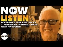 Loverboy's Mike Reno Talks "The Historic Farewell Tour" With Foreigner