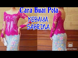 Cara menjahit gamis duyung part 2 | qnf modiste. Cara Membuat Pola Kebaya Iimodel Sabrina Youtube
