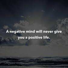 A Negative Mind Will Never Give You A Positive Life In Hindi So True I Know Negative People And They Do Not Have A Positive Life At All Positive Quotes Positive Quotes For Work Spiritual Quotes