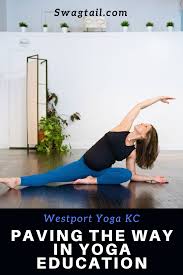 Westport Yoga Kc Paving The Way In Yoga Education In 2020 Yoga Education Yoga Teacher Training Yoga For Runners