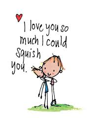 When My Children Were Little I Often Had To Make Myself Hold Back On My Hugs So I Wouldn T Squeeze Them Too Hard Now The Tables Are Cute Quotes Words