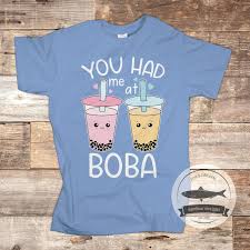You Had Me At Boba T Shirt Cute Kawaii Tee Bubble Tea Etsy Tea Shirt T Shirts For Women Novelty Tshirts