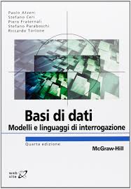 Hai un dubbio, una curiosità o un problema sulle basi di dati? Basi Di Dati Modelli E Linguaggi Di Interrogazione 9788838668005 Amazon Com Books