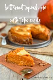 Butternut Squash Pie With Tofu Swirls Recipe Healthy Vegan Desserts Vegan Pumpkin Recipes Butternut Squash Cake