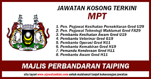 Klik sini untuk permohonan dan maklumat lanjut. Jawatan Kosong Terkini Di Majlis Perbandaran Taiping Ejawatankini Com