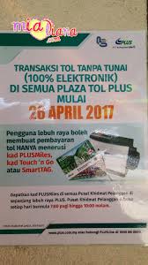 Khidmat pelanggan adalah wajah setiap perniagaan. Transaksi Tol Tanpa Tunai Di Semua Plaza Tol Plus Mulai 26 April 2017 Mia Liana