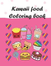 Here we have simple lovable characters with big glassy eyes that melt your heart. Kawaii Food Coloring Book 40 Cute And Fun Kawaii Food Coloring Pages For Kids Of All Ages Paperback Rj Julia Booksellers